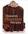 Heavenly Chocolate Recipes Heavenly Chocolate Recipes