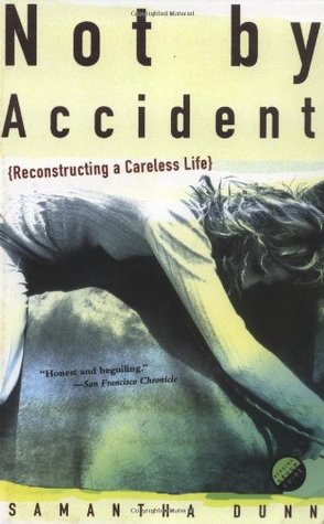 Not By Accident: Reconstructing a Careless Life (Paperback)