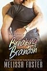 Breaking Brandon by Melissa Foster