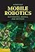 Mobile Robotics by Alonzo Kelly