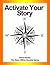 Activate Your Story (The St...