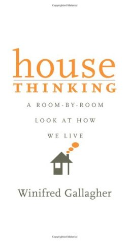 House Thinking: A Room-by-Room Look at How We Live (Hardcover)