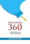 Branding 360: Simplified guide to practical branding Branding 360: Simplified guide to practical branding