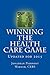 Winning The Health Care Gam...