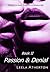 Passion and Denial Book II