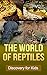 The World of Reptiles: Discovery for kids