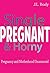 Single Pregnant & Horny: Pregnancy and Motherhood Uncensored