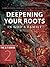 Deepening Your Roots in God's Family: A Course in Personal Discipleship to Strengthen Your Walk with God (The 2:7 Series Book 2)