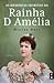 As Memórias Secretas da Rainha D. Amélia
