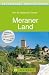 Wanderführer Meraner Land - Die 40 schönsten Touren zum Wandern by Mark Zahel