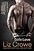 Safe Love: A Love Brothers Companion Novella (Love Brothers, #1.5)