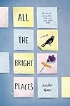 All the Bright Places by Jennifer Niven All the Bright Places by Jennifer Niven