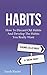 Habits: Easy And Powerful W...