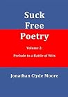 Suck Free Poetry Volume 2: Prelude to a Battle of wits