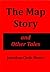 The Map Story and Other Tales