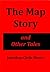 The Map Story and Other Tales by Jonathan Clyde Moore