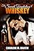 The Sweet Temptation of Whiskey by Charlene M. Martin