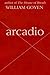 Arcadio by William Goyen