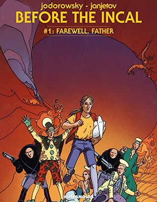 Farewell, Father (Before the Incal, #1)