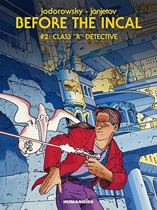 Before the Incal Vol. 2: Class R Detective (Kindle Edition)