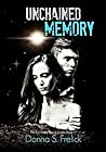 Unchained Memory by Donna S. Frelick