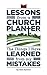 Lessons of a Church Planter: The Things I Have Learned from my Mistakes
