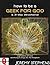 How To Be A Geek For God: A...
