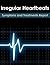 Irregular Heartbeats-Sympto...