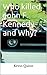 Who killed John F. Kennedy and Why?: Johnson, Bush, and Nixon kill John F. Kennedy