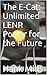 The E-Cat: Unlimited LENR Power for the Future