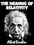 The Meaning of Relativity (illustrated)