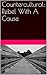 Countercultural: Rebel With A Cause