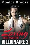 Loving The White Billionaire: 2