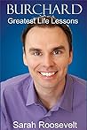 Burchard: Burchard, Greatest Life Lessons Burchard: Burchard, Greatest Life Lessons