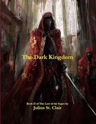 The Dark Kingdom (Sage Saga, #2)