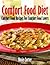 Comfort Food Diet: Comfort Food Recipes For Comfort Food Lovers