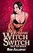 The Futanari Witch Switch: Out of Body