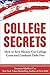 College Secrets: How to Sav...