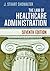 The Law of Healthcare Administration by Stuart Showalter