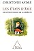 ÉTATS D'ÂME (LES) : UN APPRENTISSAGE DE LA SÉRÉNITÉ