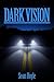 Dark Vision