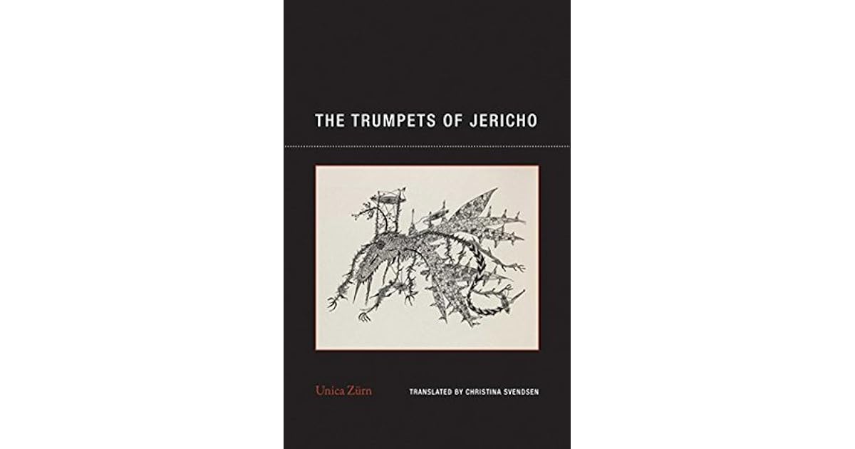 The Trumpets of Jericho by Unica Zürn