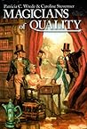 Magicians of Quality by Patricia C. Wrede