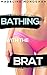 Bathing With the Brat (First Time Forbidden Taboo Erotica)