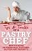 Tips and Tricks Of A Pastry Chef by Mira Johnson