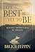 The Best Is Yet to Be by Bruce Peppin