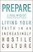 Prepare: Living Your Faith in an Increasingly Hostile Culture