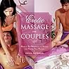 Erotic Massage for Couples: Head to Toe Techniques to Arouse and Gratify Your Partner