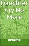 Daughter Cry No More
