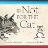 If Not for the Cat
